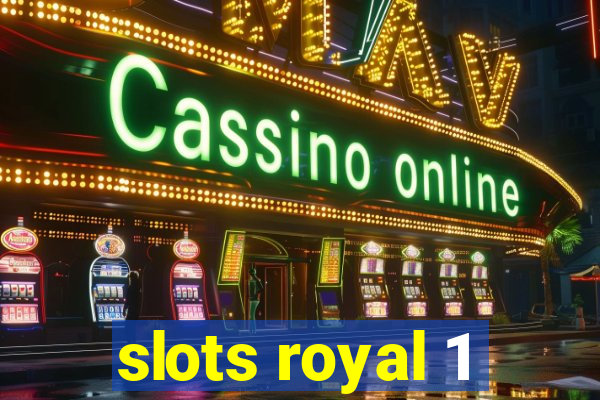 slots royal 1